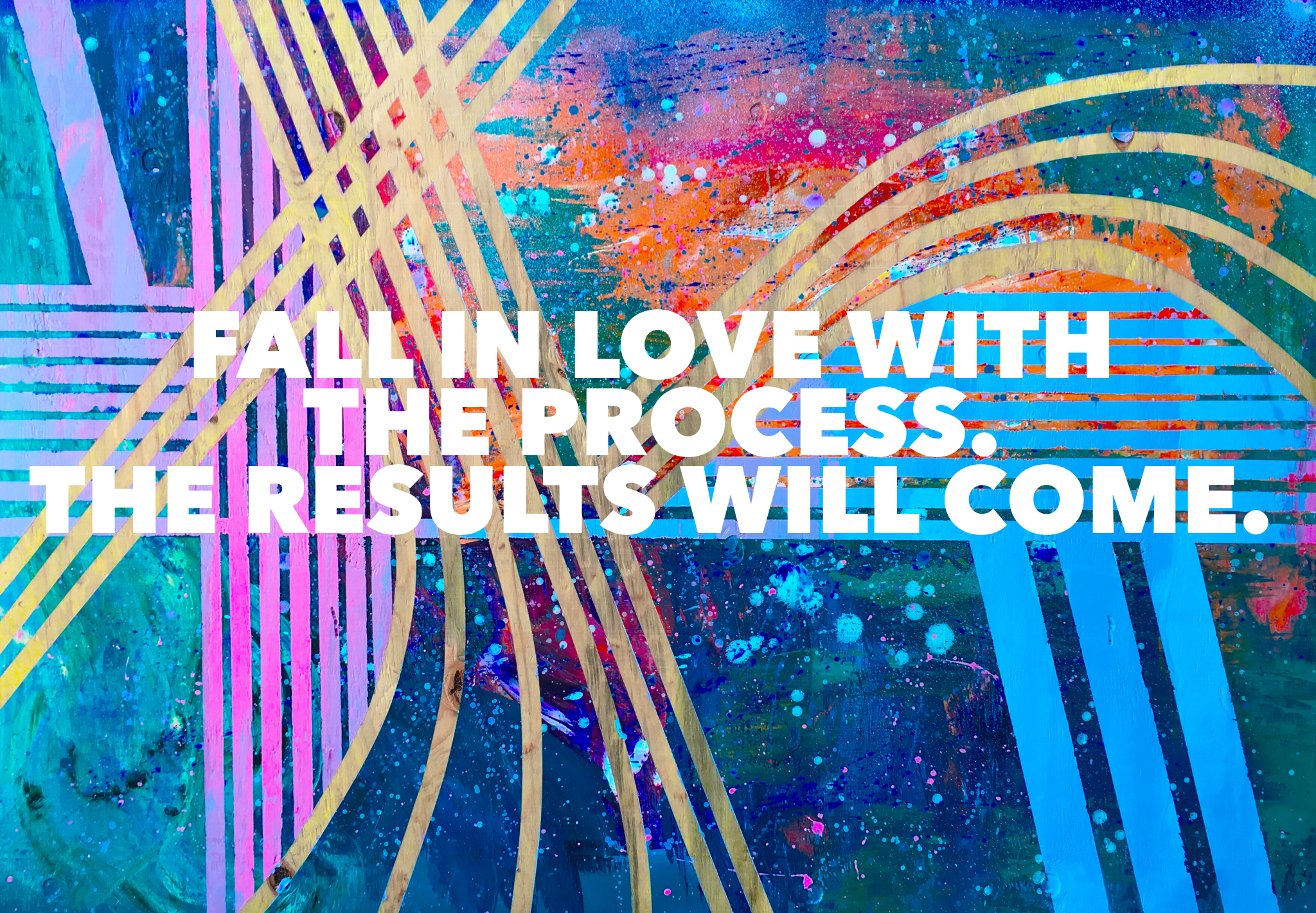 Babe, it’s a process